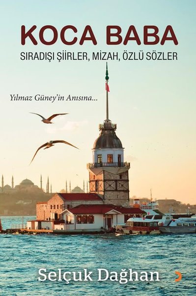 Koca Baba - Sıradışı Şiirler Mizah Özlü Sözler