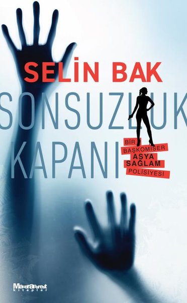 Sonsuzluk Kapanı - Bir Başkomiser Asya Sağlam Polisiyesi