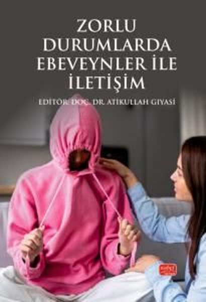 Zorlu Durumlarda Ebeveynler İle İletişim