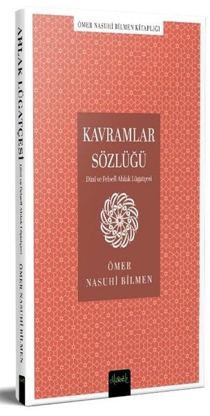 Kavramlar Sözlüğü - Dini ve Felsefi Ahlak Lugatçesi