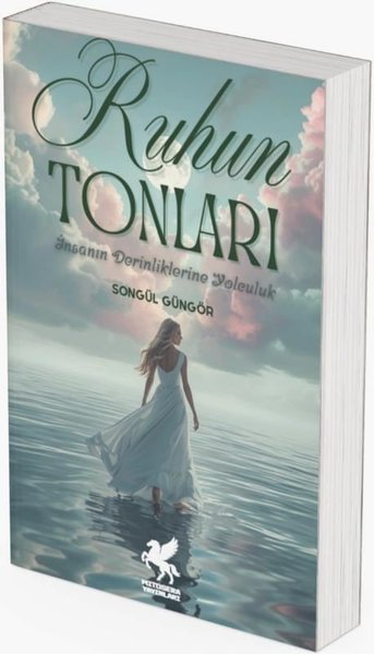 Ruhun Tonları - İnsanın Derinliklerine Yolculuk