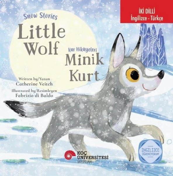Snow Stories - Little Wolf / Kar Hikayeleri - Minik Kurt İki Dilli: İngilizce - Türkçe