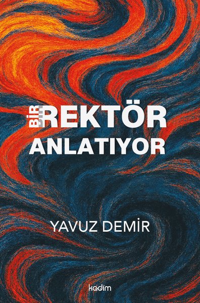 Bir Rektör Anlatıyor