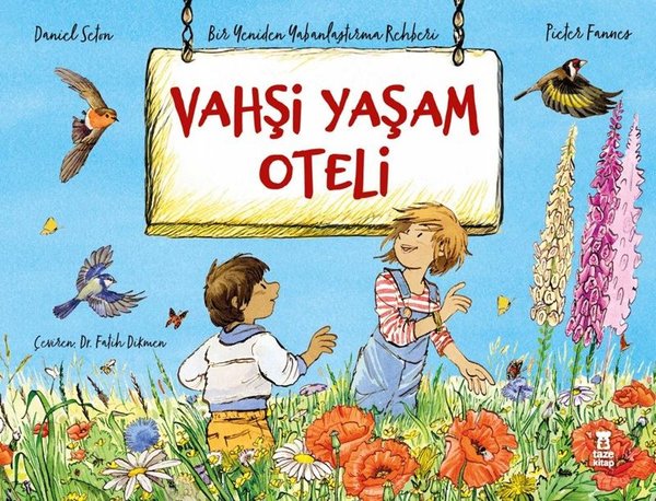 Vahşi Yaşam Oteli -Bir Yeniden Yabanlaştırma Rehberi