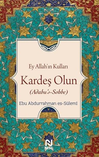 Ey Allah'ın Kulları Kardeş Olun