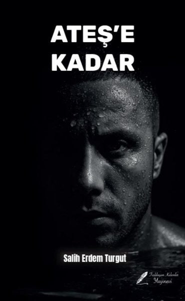 Ateş'e Kadar
