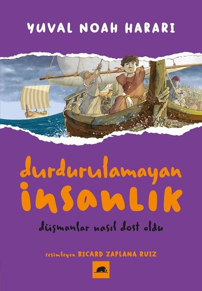 Durdurulamayan İnsanlık 3 - Düşmanlar Nasıl Dost Oldu