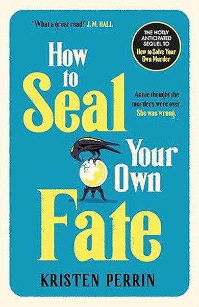 How To Seal Your Own Fate