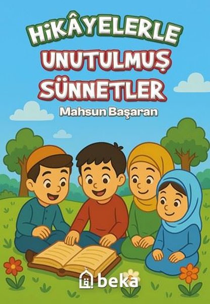 Hikayelerle Unutulmuş Sünnetler