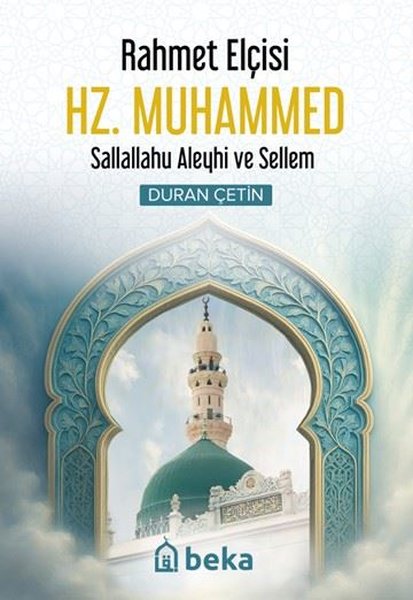 Rahmet Elçisi Hz.Muhammed Sallallahu Aleyhi ve Sellem