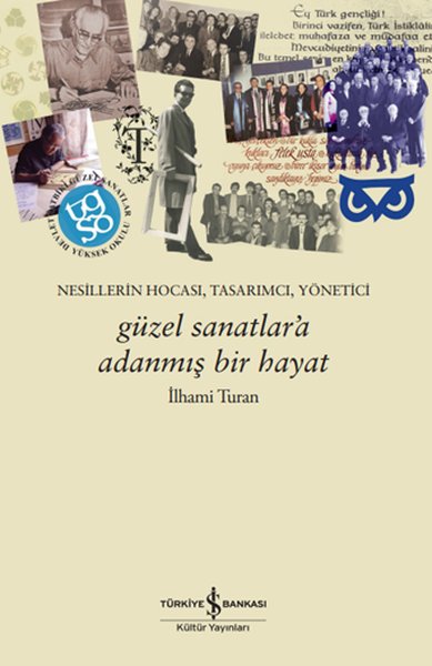 Güzel Sanatlar'a Adanmış Bir Hayat - Nesillerin Hocası Tasarımcı Yönetici