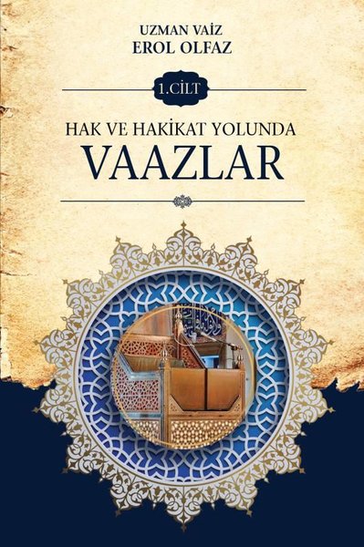 Hak ve Hakikat Yolunda Vaazlar 1. Cilt