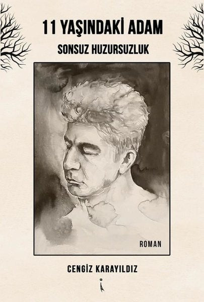 11 Yaşındaki Adam - Sonsuz Huzursuzluk