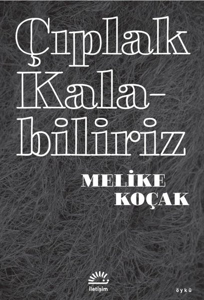 Çıplak Kalabiliriz