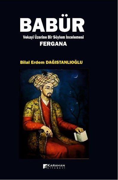 Babür: Vekayi Üzerine Bir Söylem İncelemesi Fergana