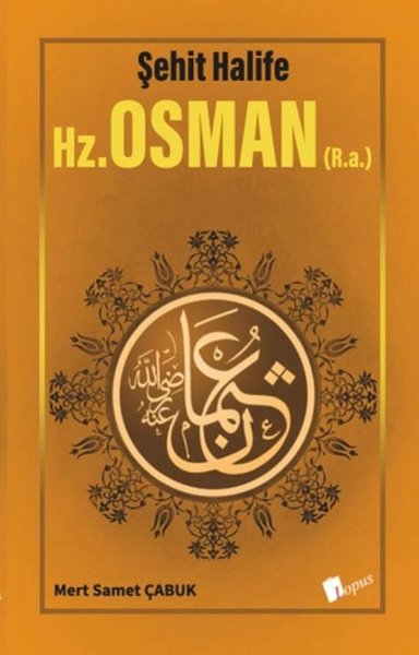 Hz. Osman - Şehit Halife