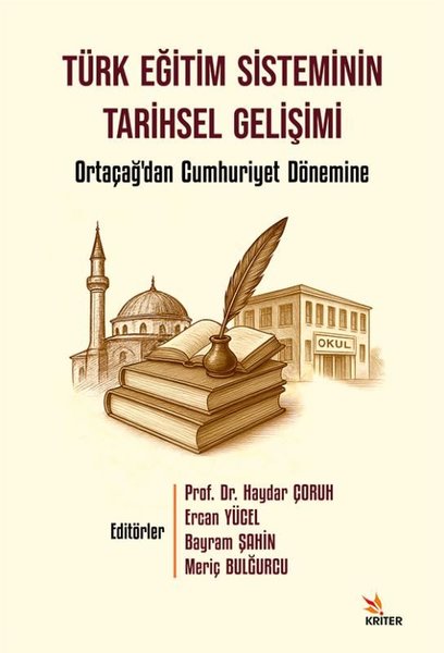 Türk Eğitim Sisteminin Tarihsel Gelişimi - Ortaçağ'dan Cumhuriyet Dönemine