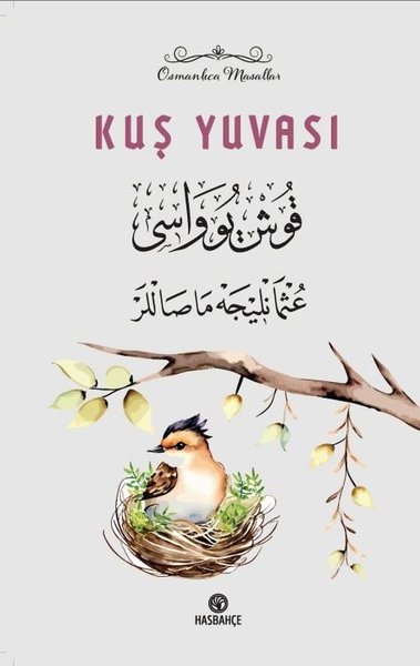 Kuş Yuvası - Osmanlıca Masallar 1