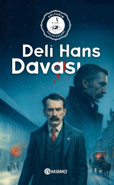 Deli Hans Davası - Sultanın Polisiyeleri 3