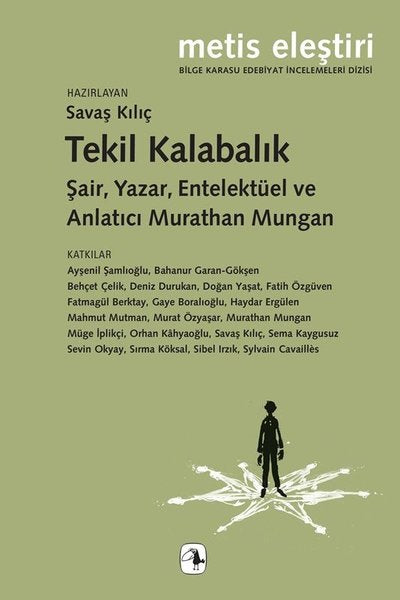 Tekil Kalabalık - Şair Yazar Entelektüel ve Anlatıcı 
Murathan Mungan