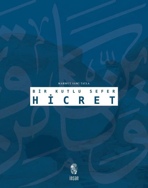 Bir Kutlu Sefer Hicret