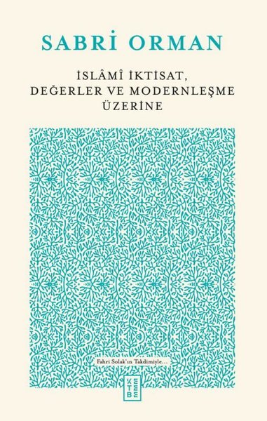 İslami İktisat Değerler ve Modernleşme Üzerine