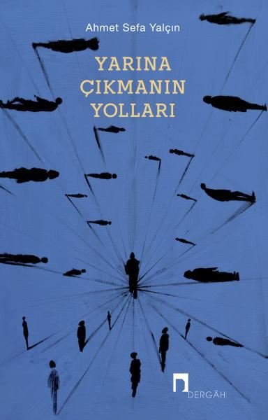 Yarına Çıkmanın Yolları