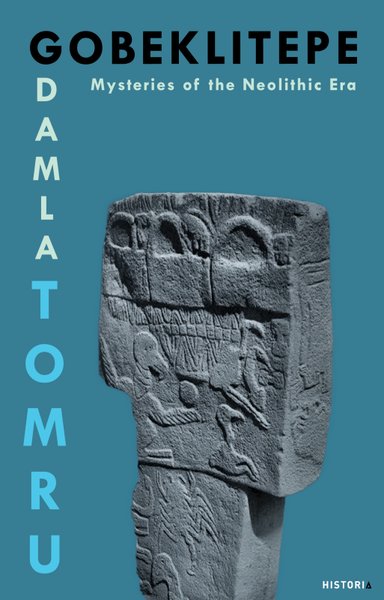 Gobeklıtepe: Mysteries of the Neolithic Era