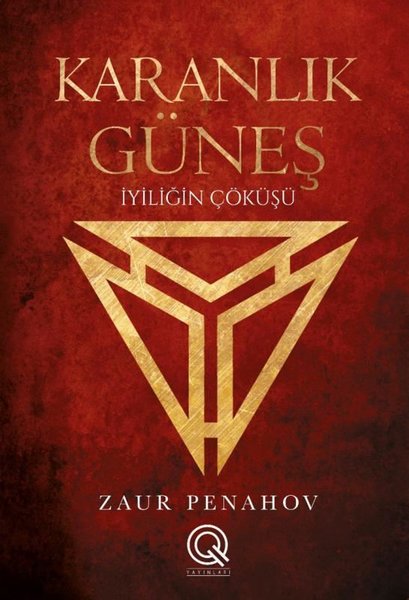 Karanlık Güneş - İyiliğin Çöküşü