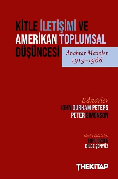 Kitle İletişimi ve Amerikan Toplumsal Dusuncesi (Anahtar Metinler 1919 - 1968)