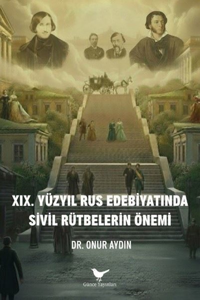 19. Yüzyıl Rus Edebiyatında Sivil Rütbelerin Önemi