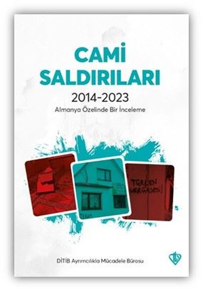 Cami Saldırıları 2014 - 2023 Almanya Özelinde Bir İnceleme