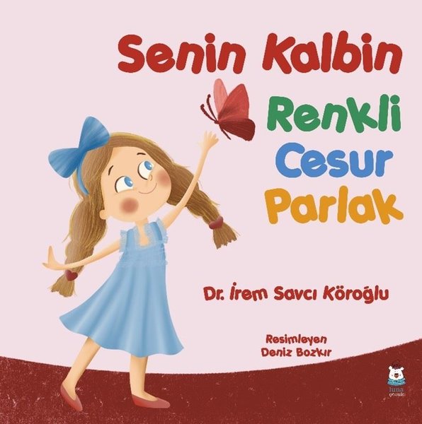 Senin Kalbin Renkli Cesur Parlak