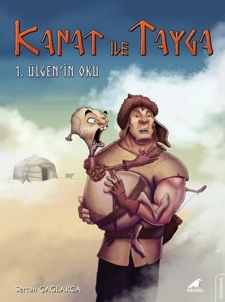 Kanat İle Tayga - 1. Ülgen'in Oku