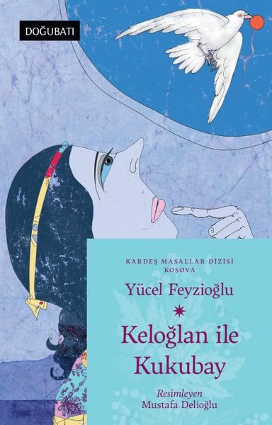 Keloğlan İle Kukubay - Kardeş Masallar Dizisi - Kosova