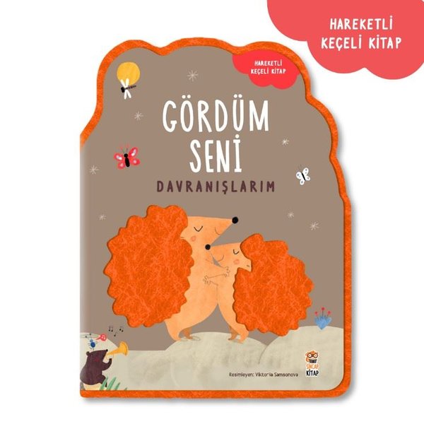Davranışlarım - Gördüm Seni - Hareketli Keçeli Kitap