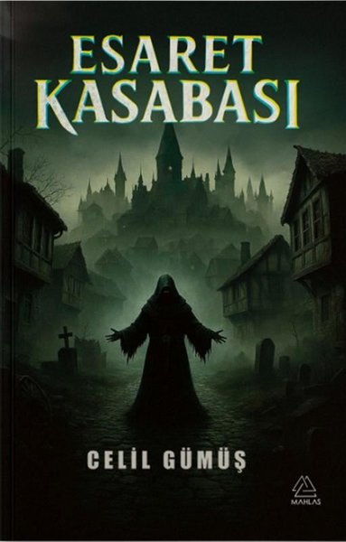 Esaret Kasabası