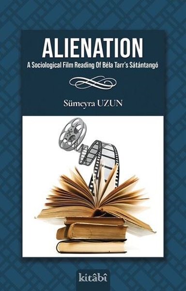 Alienation a Sociological Film Reading of Bela Tarr's Satantango