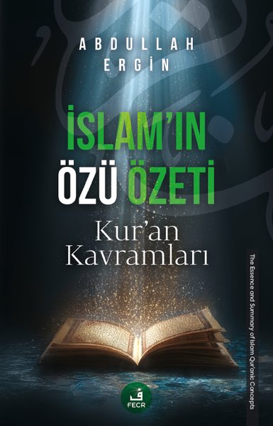 İslam'ın Özü Özeti - Kur'an Kavramları