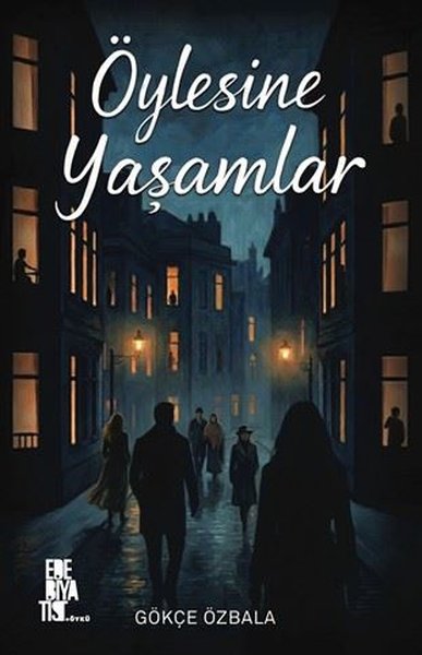 Öylesine Yaşamlar