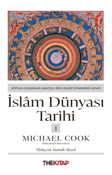 İslam Dünyası Tarihi 1 - Ortaya Çıkışından Anadolu Beylikleri Dönemine Kadar