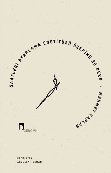 Saatleri Ayarlama Enstitüsü Üzerine 20 Ders