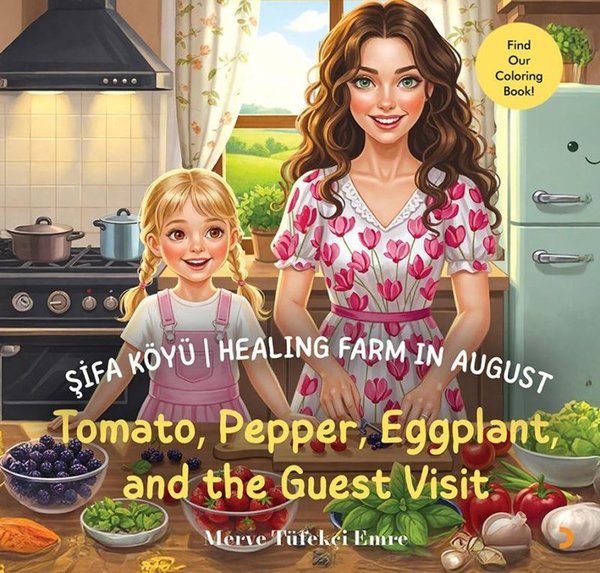 Şifa Köyü - Healing Farm in August - TomatoPepperEggplantand the Guest Visit