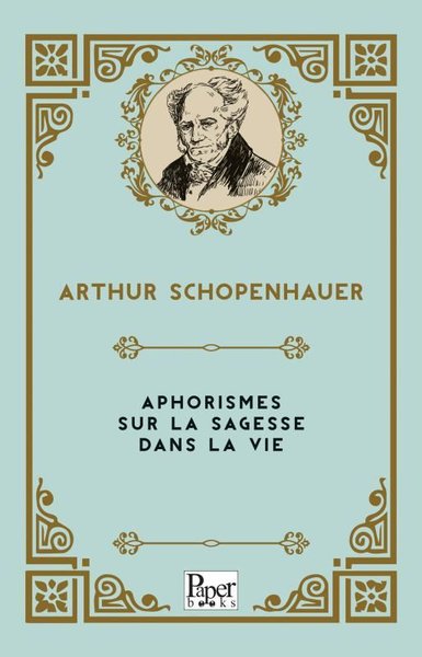 Aphorismes Sur la Sagesse dans la Vie
