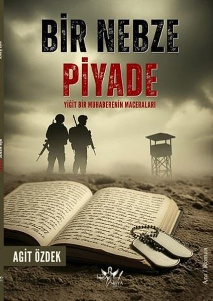 Bir Nebze Piyade - Yiğit Bir Muhaberenin Maceraları