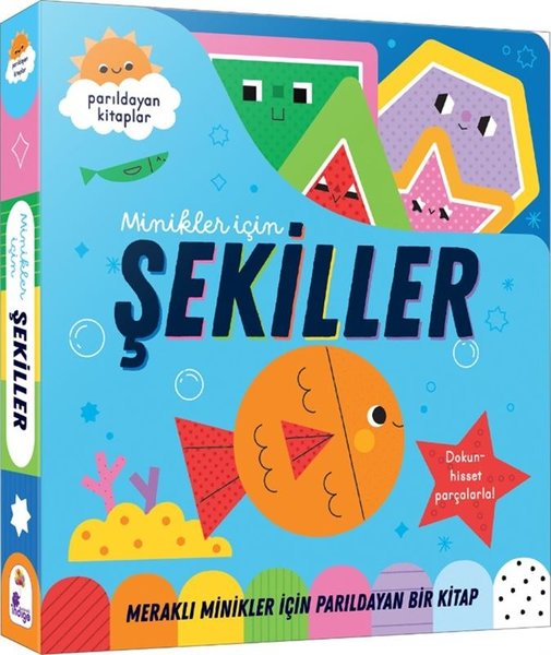 Şekiller - Meraklı Minikler İçin Dokun Hisset - Parıldayan Kitaplar