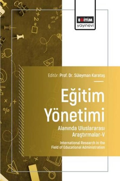 Eğitim Yönetimi Alanında Uluslararası Araştırmalar 5