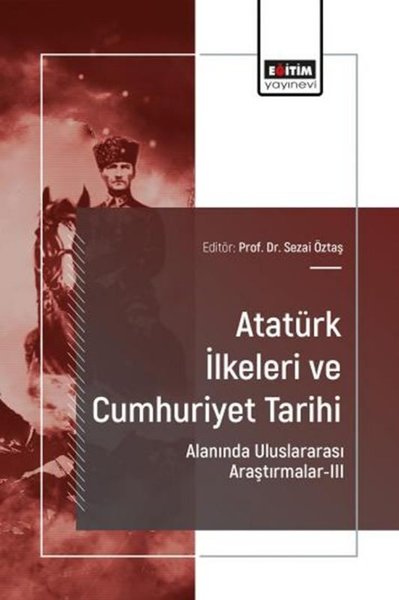 Atatürk İlkeleri ve Cumhuriyet Tarihi Alanında Uluslararası Araştırmalar 3