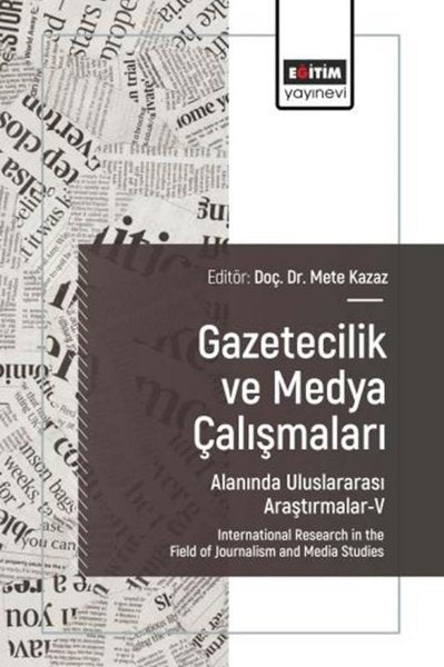 Gazetecilik ve Medya Çalışmaları Alanında Uluslararası Araştırmalar 5