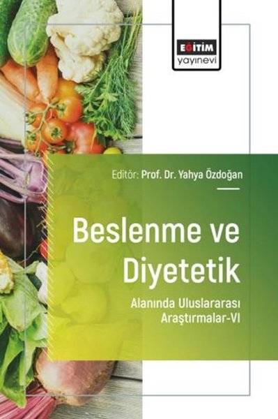 Beslenme ve Diyetetik Alanında Uluslararası Araştırmalar 6